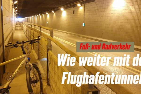 Situation für Fuß- und Radverkehr im Flughafentunnel verbessern